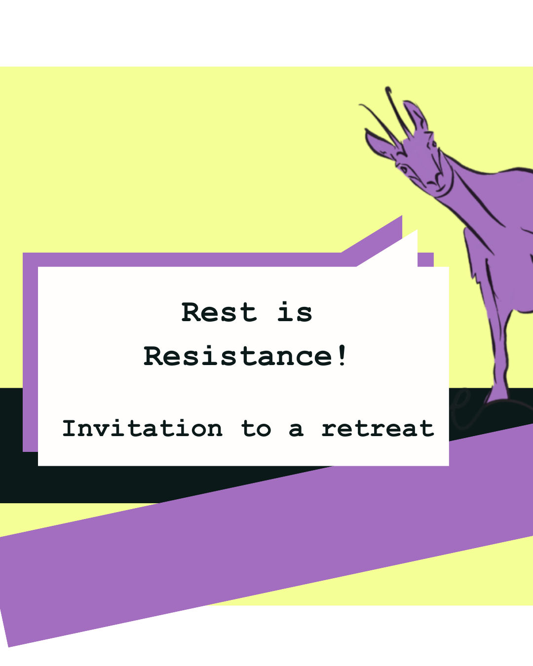A purple chamois with a speech bubble that says "Rest is Resistance! Invitation to the retreat"